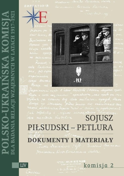 SOJUSZ PIŁSUDSKI PETLURA DOKUMENTY I MATERIAŁY