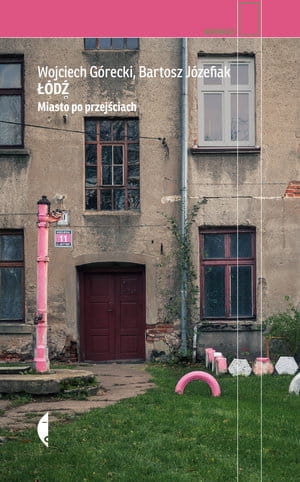 ŁÓDŹ MIASTO PO PRZEJŚCIACH GÓRECKI JÓZEFIAK
