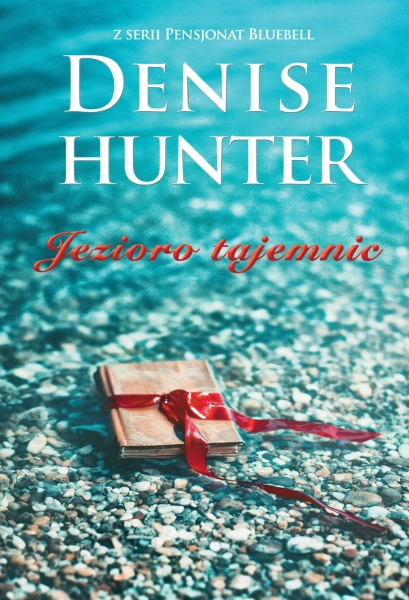 JEZIORO TAJEMNIC DENISE HUNTER