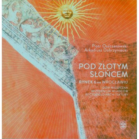 POD ZŁOTYM SŁOŃCEM DOBRZYNIECKI OSZCZANOWSKI