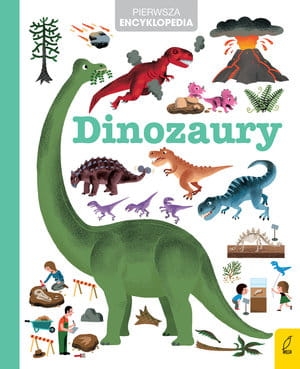 PIERWSZA ENCYKLOPEDIA DINOZAURY PRACA ZBIOROWA
