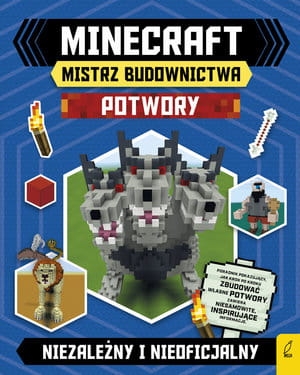 MINECRAFT MISTRZ BUDOWNICTWA POTWORY PRACA ZBIOROWA