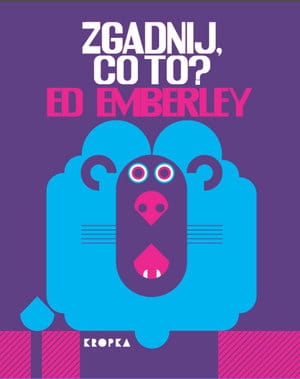 ZGADNIJ CO TO ED EMBERLEY WYDAWNICTWO KROPKA