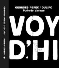 PODRÓŻE ZIMOWE GEORGES PEREC OULIPO STR 460