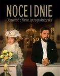NOCE I DNIE. OPOWIEŚĆ O FILMIE JERZEGO ANTCZAKA GRAŻYNA M GRABOWSKA STR 288