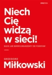 NIECH CIĘ WIDZĄ W SIECI BLOG LUB SERWIS BRANŻOWY MIŁKOWSKI 
