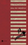 DWA PSY PRZEŻYŁY PIOTR SZMIDT 