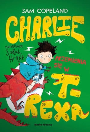 CHARLIE PRZEMIENIA SIĘ W T-REXA SAM COPELAND