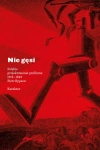 NIE GĘSI POLSKIE PROJEKTOWANIE GRAFICZNE 1919 1949 WYDANIE 2 PIOTR RYPSON STR 408
