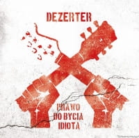 DEZERTER CD PRAWO DO BYCIA IDIOTĄ