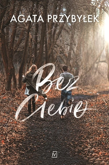 BEZ CIEBIE 2020 AGATA PRZYBYŁEK