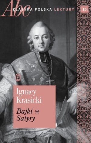 BAJKI SATYRY IGNACY KRASICKI KLASYKA TOM 15 