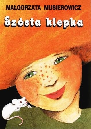 SZÓSTA KLEPKA MAŁGORZATA MUSIEROWICZ 