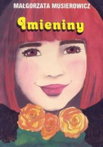 IMIENINY MAŁGORZATA MUSIEROWICZ