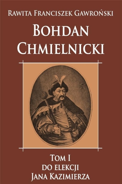 BOHDAN CHMIELNICKI T 1 DO ELEKCJI JANA KAZIMIERZA