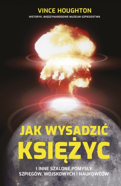 JAK WYSADZIĆ KSIĘŻYC I INNE HOUGHTON VINCE