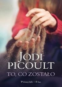 TO CO ZOSTAŁO JODI PICOULT  