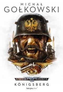 STALOWE SZCZURY KONIGSBERG  MICHAŁ GOŁKOWSKI NOWA 