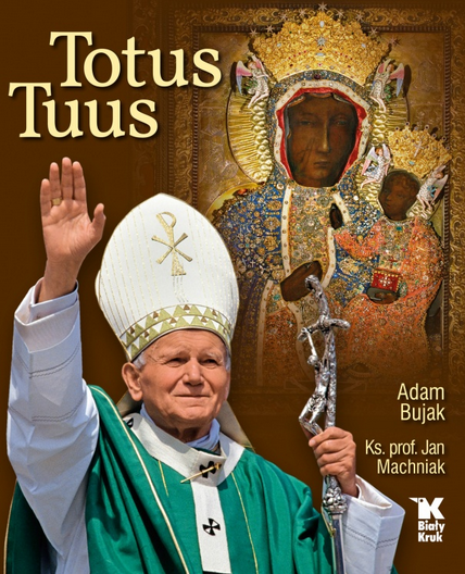 TOTUS TUUS ADAM BUJAK JAN MACHNIAK STR 272
