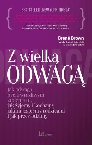 Z WIELKĄ ODWAGĄ BRENE BROWN