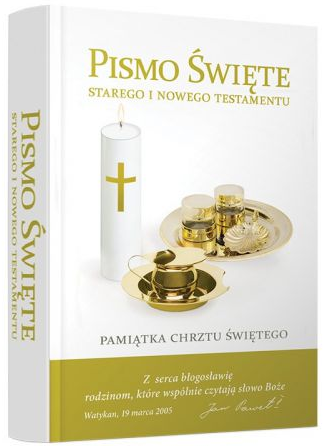 PISMO ŚWIĘTE STAREGO I NOWEGO TESTAMENTU. PAMIĄTKA CHRZTU ŚWIĘTEGO