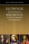 SŁOWNIK WSZYSTKICH BIBLIJNYCH NAZW I IMION WŁASNYCH BOSAK STR 428