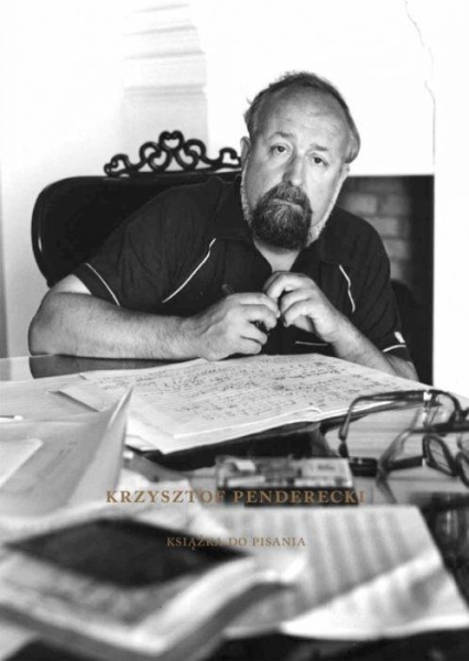 KRZYSZTOF PENDERECKI KSIĄŻKA DO PISANIA BOGDAN TOSZA
