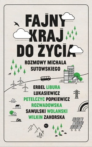 FAJNY KRAJ DO ŻYCIA ROZMOWY MICHAŁA SUTOWSKIEGO  