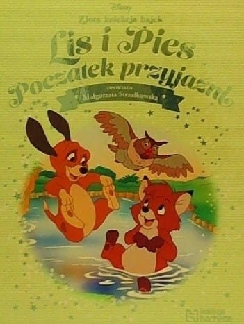 LIS I PIES POCZĄTEK PRZYJAŹNI DISNEY M STRZAŁKOWSKA  