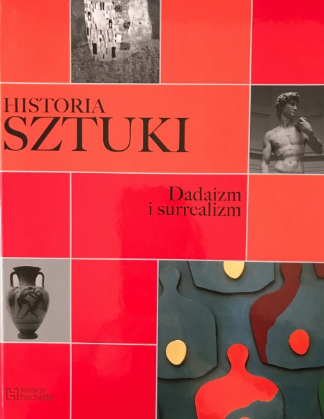HISTORIA SZTUKI DADAIZM I SURREALIZM TOM 4