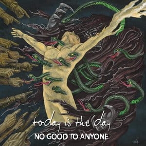 TODAY IS THE DAY CD NO GOOD TO ANYONE