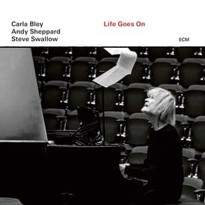 CARLA BLEY ANDY SHEPPARD STEVE SWALLOW LIFE GOES ON CD