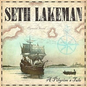 SETH LAKEMAN A PILGRIM'S TALE CD