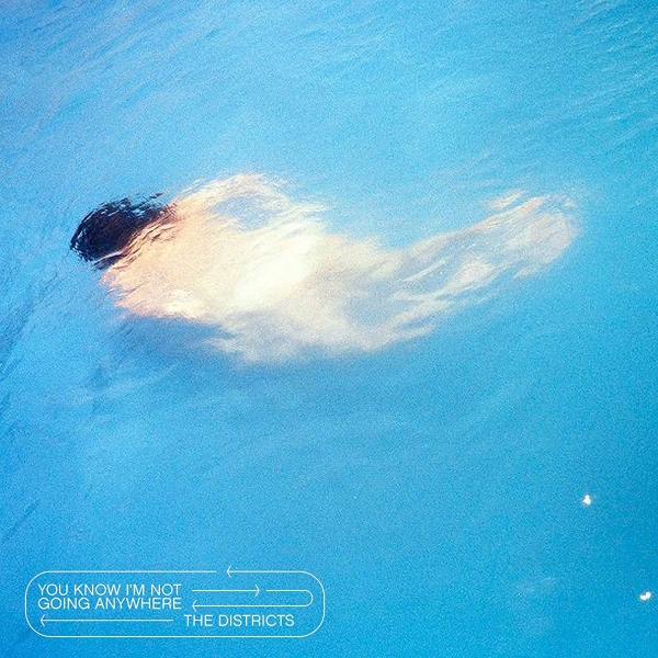 THE DISTRICTS YOU KNOW I'M NOT GOING ANYWHERE CD