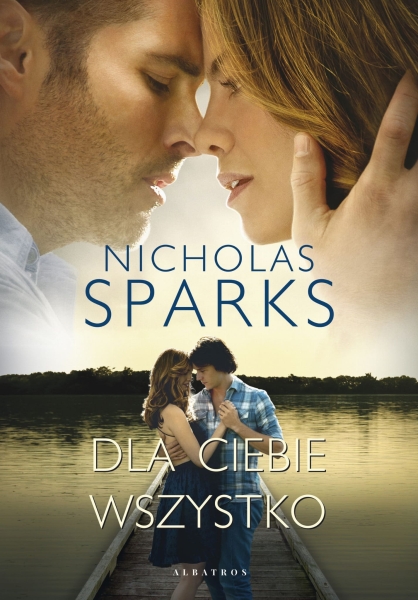 DLA CIEBIE WSZYSTKO NICHOLAS SPARKS