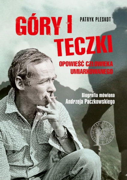 GÓRY I TECZKI OPOWIEŚĆ CZŁOWIEKA UMIARKOWANEGO PLESKOT