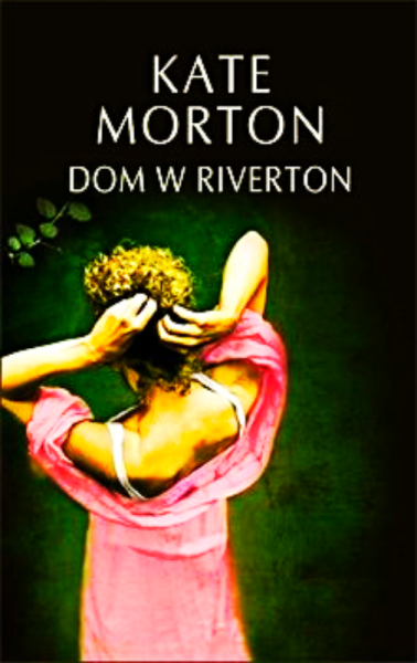 DOM W RIVERTON KATE MORTON 523 STRONY 