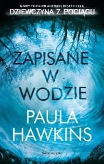ZAPISANE W WODZIE PAULA HAWKINS NOWA 