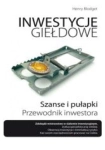 Inwestycje giełdowe. Szanse i pułapki. Przewodnik