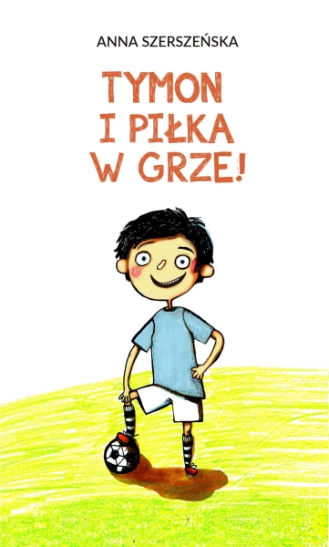 TIMON I PIŁKA W GRZE ANNA SZERSZEŃSKA 