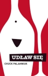 UDŁAW SIĘ CHUCK PALAHNIUK STR 352
