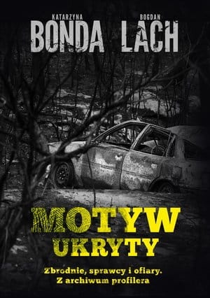 MOTYW UKRYTY ZBRODNIE SPRAWCY I OFIARY Z ARCHIWUM 