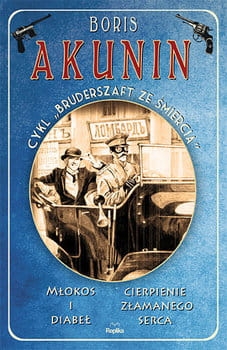 BRUDERSZAFT ZE ŚMIERCIĄ BORIS AKUNIN MŁOKOS I DIABEŁ 