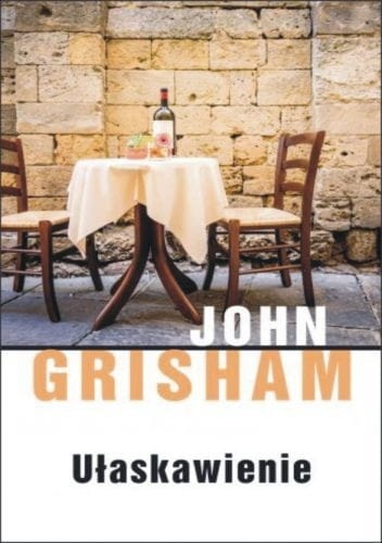 UŁASKAWIENIE JOHN GRISHAM