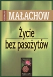ŻYCIE BEZ PASOŻYTÓW MAŁACHOW GIENNADIJ
