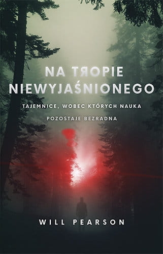 NA TROPIE NIEWYJAŚNIONEGO WILL PEARSON 