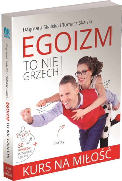 EGOIZM TO NIE GRZECH KURS NA MIŁOŚĆ D SKALSKA 