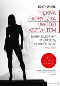 PIĘKNA PAPRYCZKA UWODZI KSZTAŁTEM EDYTA DRAUS 