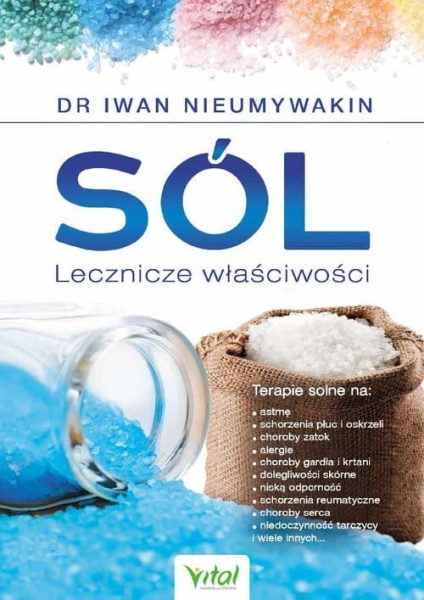 SÓL LECZNICZE WŁAŚCIWOŚCI DR IWAN NIEUMYWAKIN  