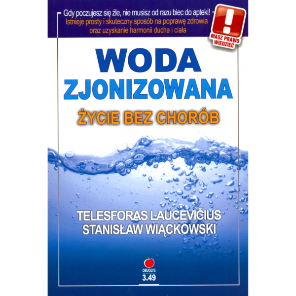 WODA ZJONIZOWANA ŻYCIE BEZ CHORÓB 